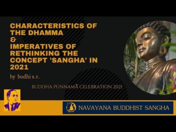 Characteristics of the Dhamma and the Imperatives of Rethinking the Concept 'Sangha' in 2021